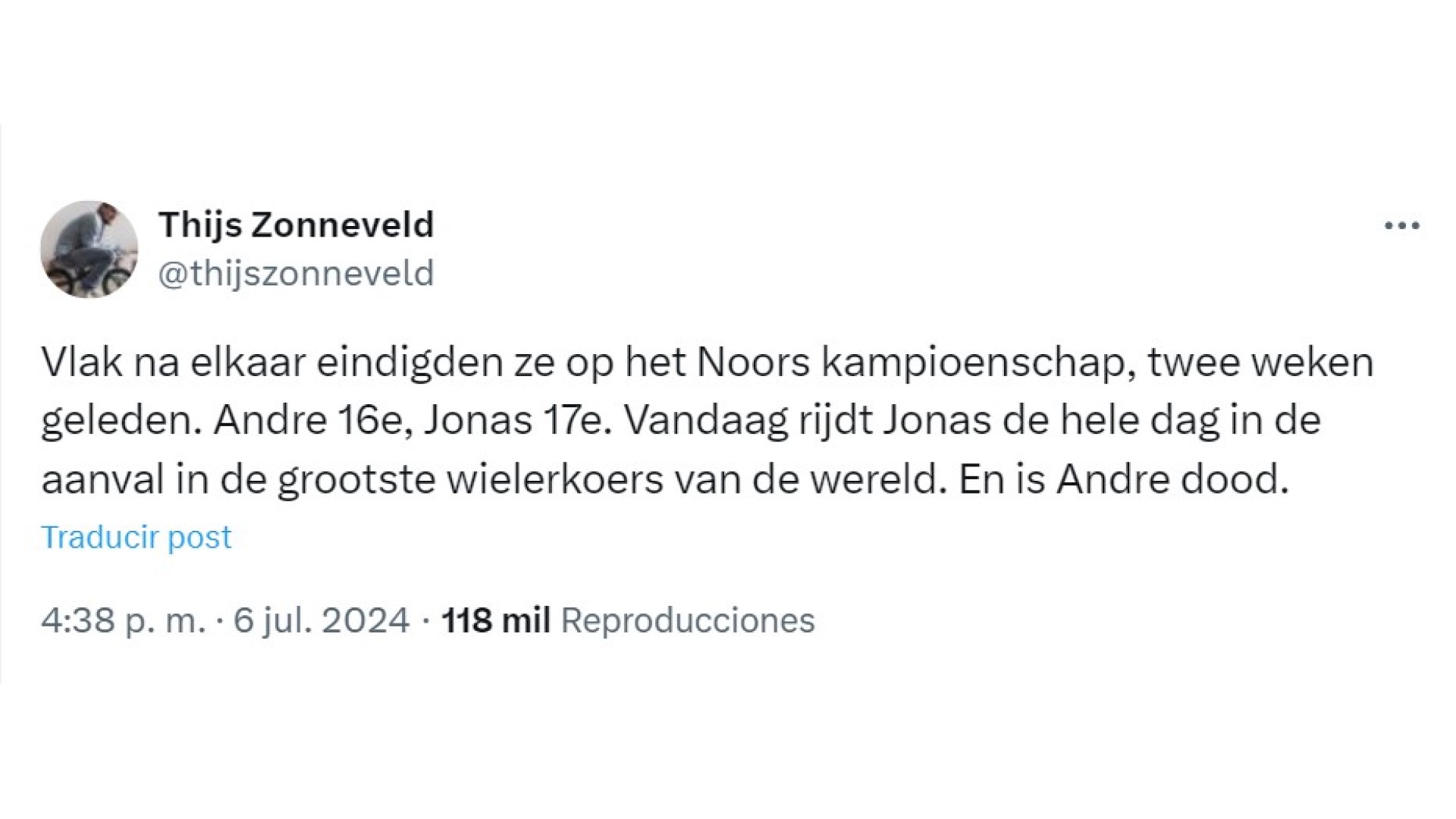 André is dood, de rest fietst door